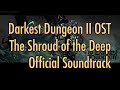 Darkest Dungeon II OST - "The Shroud of the Deep" (2022) HQ Official