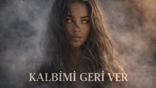 Kalbi̇mi̇ Geri̇ Ver Duygusal Türkçe Aşk Şarkısı 2026 