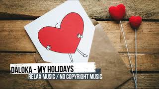 Relax Music / Daloka - My Holidays