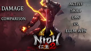 Nioh 2 DLC |  IS ACTIVE SKILL DAMAGE  BETTER THAN ELEMENTAL WEAPON DAMAGE | 仁王2 NG++