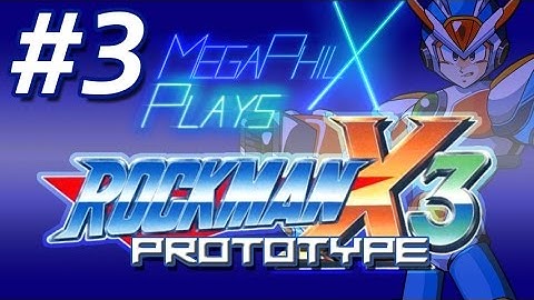 MegaPhilX Plays Rock Man X3 Prototype (PART 3) - Upgrades & Crazy Volt Catfish Eyes!