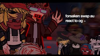 FORSAKEN swap au react to og | wip 2x
