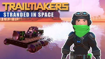 Boat Build! Trailmakers - STRANDED IN SPACE [E2]
