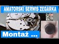 AMATORSKI SERWIS ZEGARKA mechanicznego cześć 4 - MONTAŻ zegarka krok po kroku | Wostok (Vostok) 2414