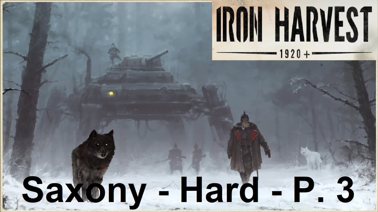 Iron Harvest DieselpunkRTS Saxony Campaign (Hard) p. 3 No