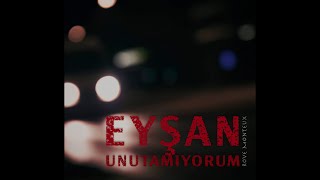 Ezel - Toygar Işıklı - Eyşan Unutamıyorum (Cover)