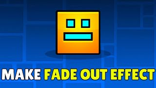 How To Make Fade Out Effect In Geometry Dash 2026  Make Screen Go Fade Blackwhite