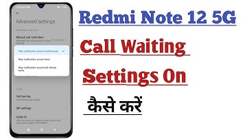 Redmi Note 12 5G Me Call Waiting Setting On Kaise Kare | calling waiting notification setting Kare |