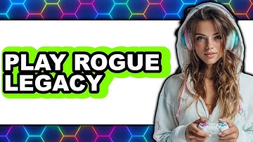 How to Play Rogue Legacy 2 (The Only Way) 2025