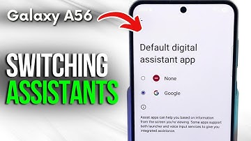 Switch from Bixby to Google Assistant on Samsung Galaxy A56 - Easy Steps