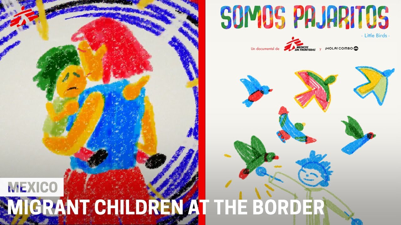 Little Birds Messages from Migrant Children at the Mexican Border