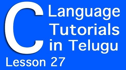 C Language Tutorials in Telugu - Lesson 27