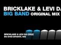 Bricklake  levi da cruz  big band original mix