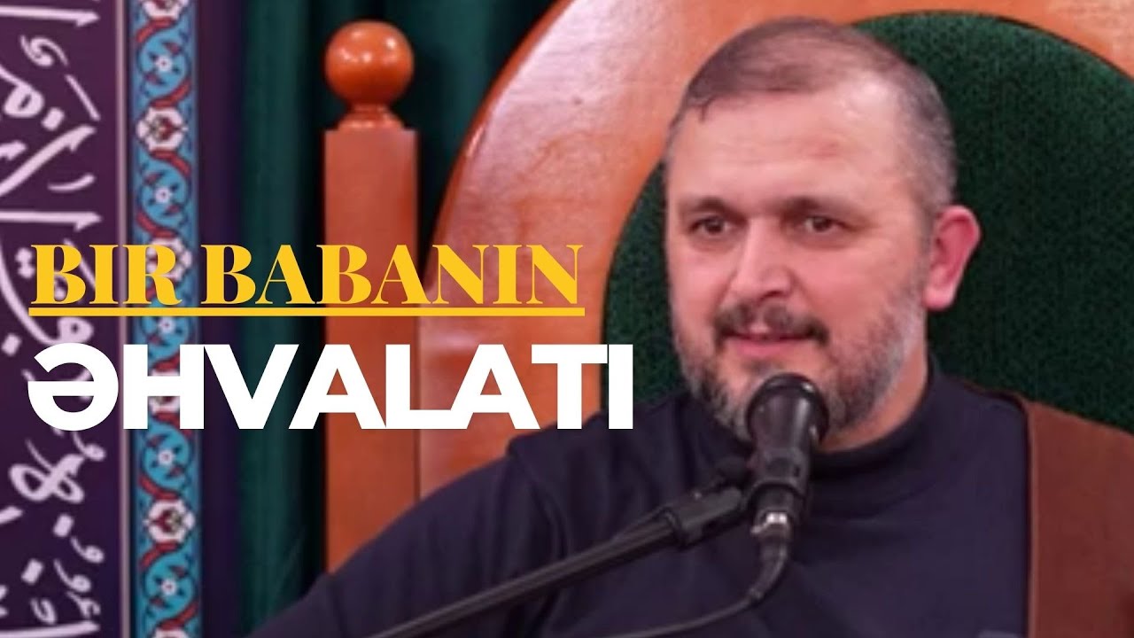 Hacı Ələmdar - Bir baba .ALLAHA .bu qədər yaxın olarmış