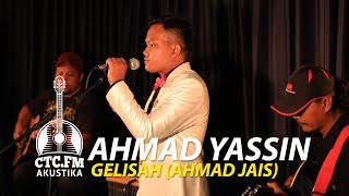 [Akustika] Ahmad Yassin - Gelisah (Ahmad Jais)