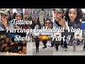TATTOOS, PIERCINGS &amp; SHOTS| Madrid Vlog Part 4