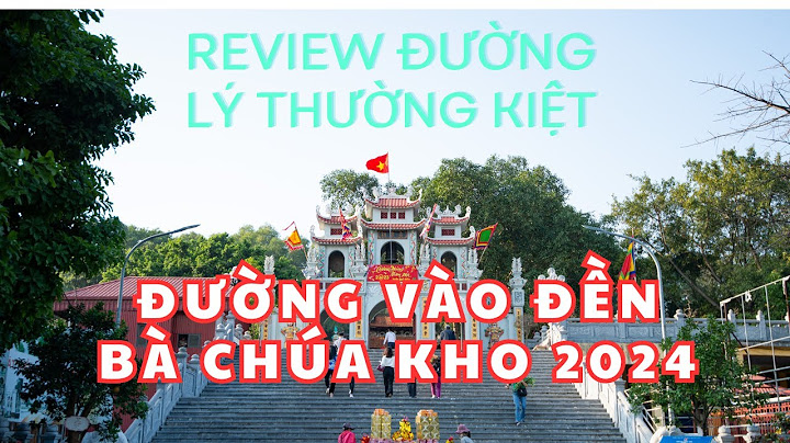 Tt chờ cách đền bà chúa kho bao nhiêu km năm 2024