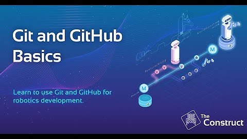Git and Github basics | Robotics Online Course
