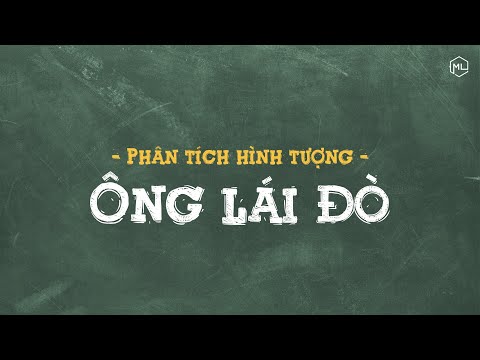 Video Phân tích hình tượng Ông lái đò - Người lái đò Sông Đà... - youtube