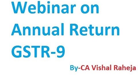Webinar on Annual Return GSTR-9|Part 2|Live Demo|By CA Vishal Raheja