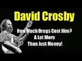 Capture de la vidéo David Crosby  *How Drugs Cost Him Everything*