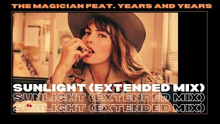 The Magician feat. Years and Years - Sunlight (Extended Mix)