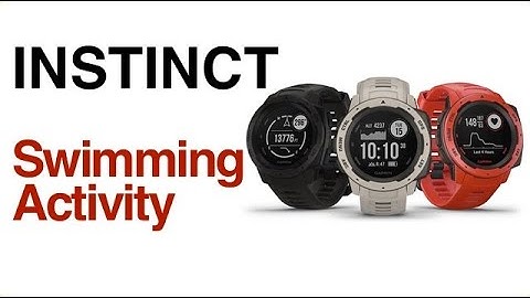 Garmin Instinct - How To Use Pool Swim Or Open Swim Activities
