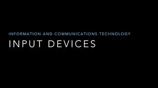 ICT (IGCSE)- Input Devices