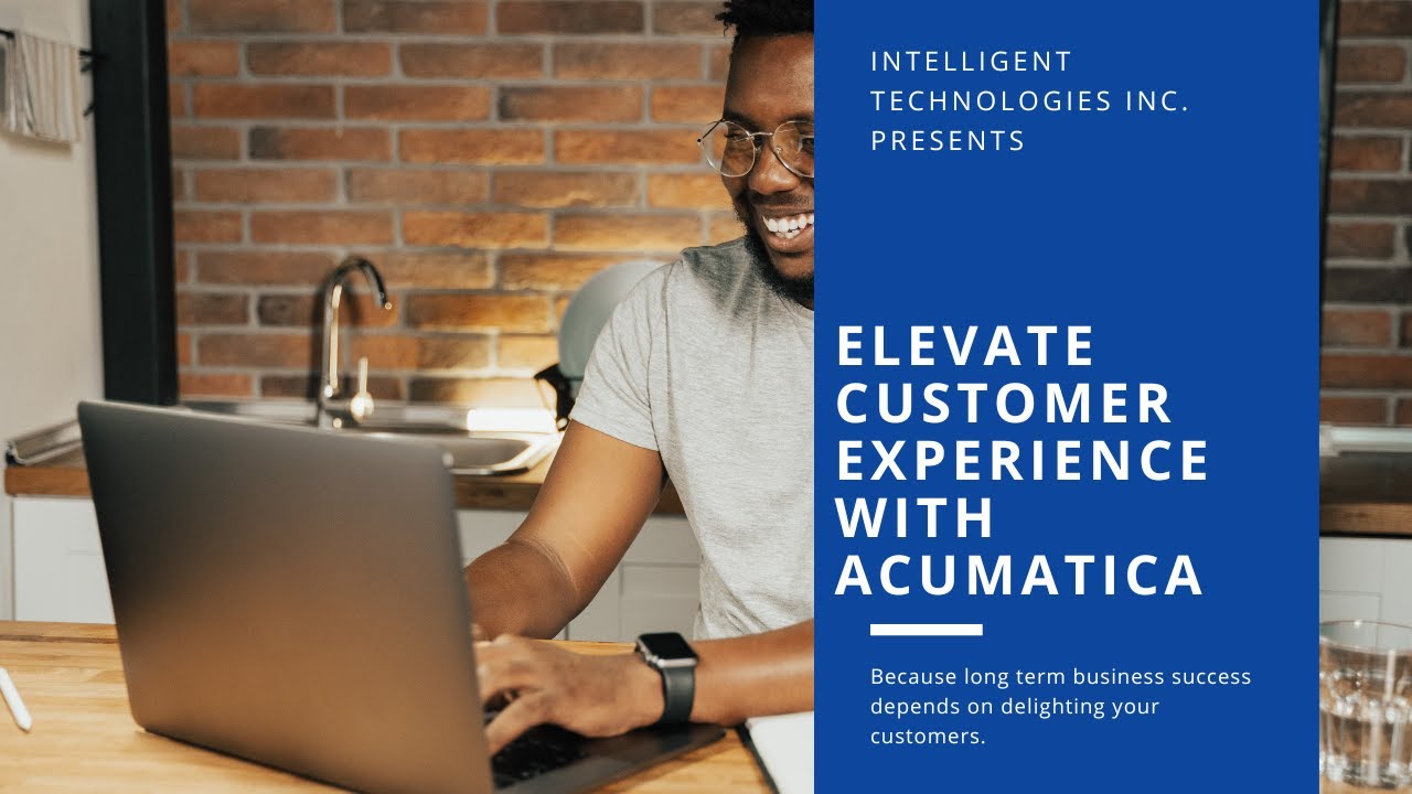 Elevate Customer Experience with Acumatica - YouTube