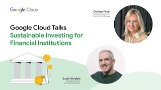 Google Cloud Talks Sustainable Investing for Financial Institutions