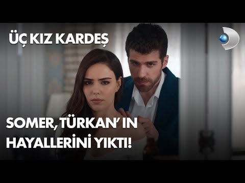 Somer, Türkan'ın hayallerini yıktı! Üç Kız Kardeş 3. Bölüm