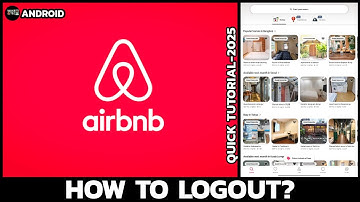 How to Log Out of Airbnb on Any Device (2025 Guide)?