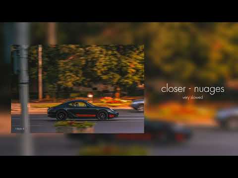 𝒄𝒍𝒐𝒔𝒆𝒓 ~ 𝒏𝒖𝒂𝒈𝒆𝒔 (𝒗𝒆𝒓𝒚 𝒔𝒍𝒐𝒘𝒆𝒅) #slowed