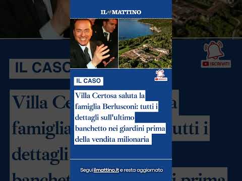 Video Villa Certosa saluta la famiglia Berlusconi: tutti i dettagli sull'ultimo banchetto