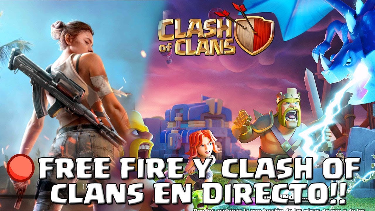 Jugamos Partidas De Free Fire Y Farmeamos En Clash Of Clans Directo Youtube