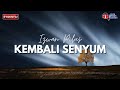 Kembali senyum  izwan pilus lirik