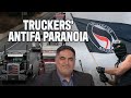 DC Truckers Live In Constant Fear Of Antifa