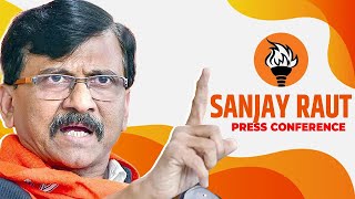 LIVE: Sanjay Raut Addresses Press Conference | Shiv Sena UBT | Maharashtra Politics | Modi Govt.