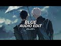 Blue (Use Headphones 🎧) - Yung Kai [Edit Audio]