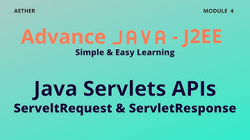 Java Servlet APIs| Advance Java| Session 4 | Aether