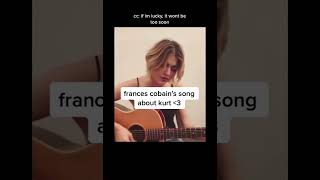 Frances Bean Cobain's Song About Her Dad - Kurt Cobain #shorts