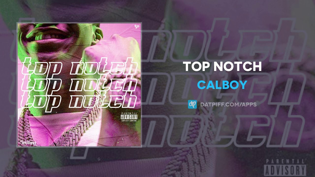 Calboy - Top Notch (AUDIO)