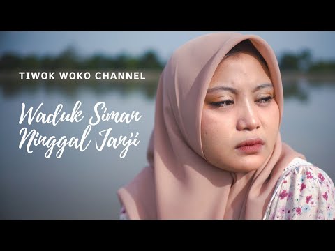 Tiwok Woko Channel | Nadya - Waduk Siman Ninggal Janji (Official Music Video)