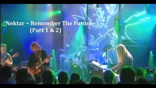 Nektar ~ Remember The Future (Part 1 & 2) ~ 2005 ~ Live Video, At the Harmonie Club