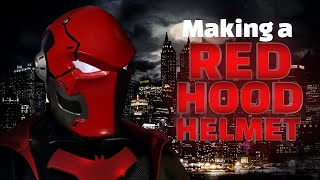 Making a Red Hood Helmet