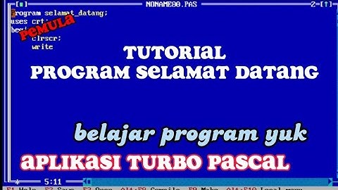 Program pascal tentang selamat datang|Turbo Pascal|tutorial program