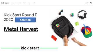 Google Kickstart Round F | Metal Harvest | 2020