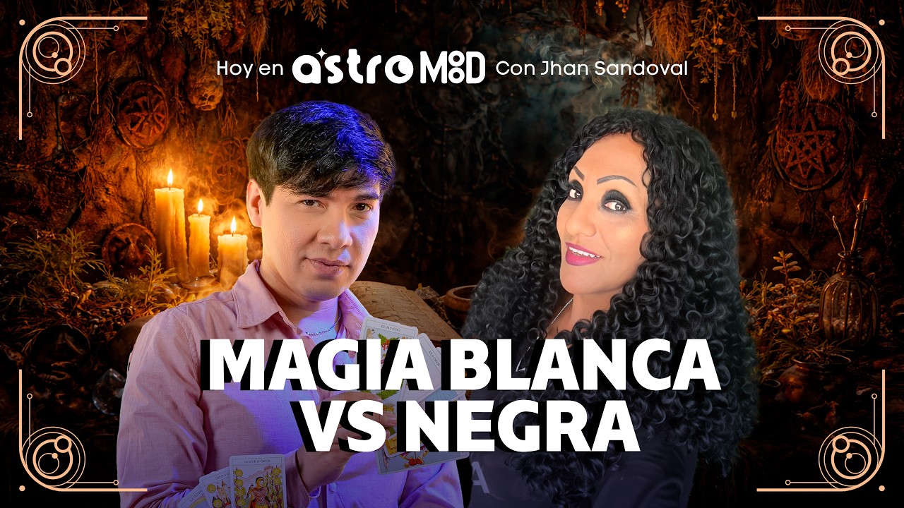 TIPOS DE MAGIA: BLANCA, NEGRA Y ROJA — MITOS, RIESGOS Y VERDADES | ASTROMOOD CON JHAN SANDOVAL