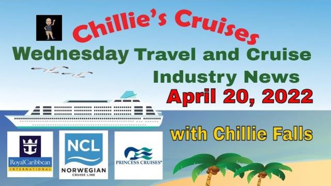 Wednesday Travel and Cruise Industry News April 20, 2022