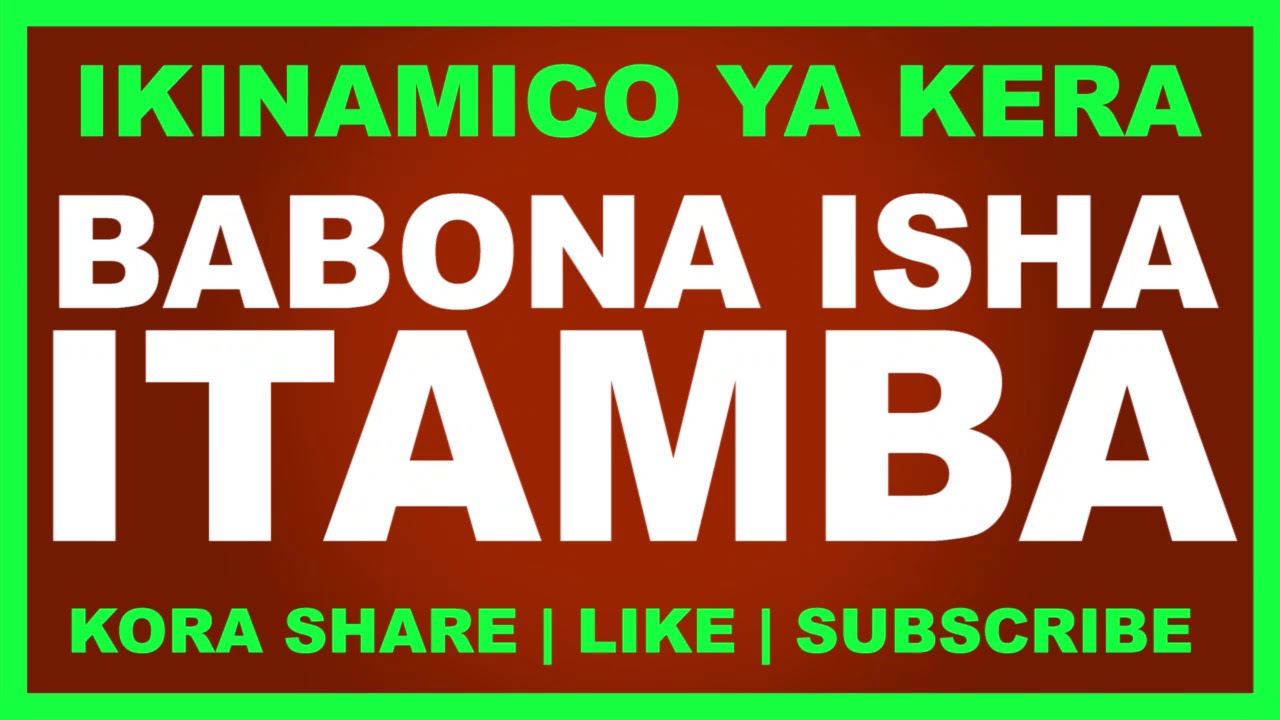Babona isha itamba | Indamutsa za Kera